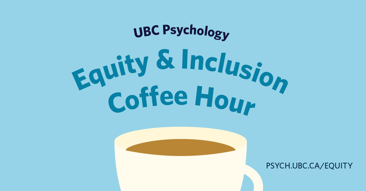 Equity & Inclusion Coffee Hour with Kristin Laurin - UBC Department of ...