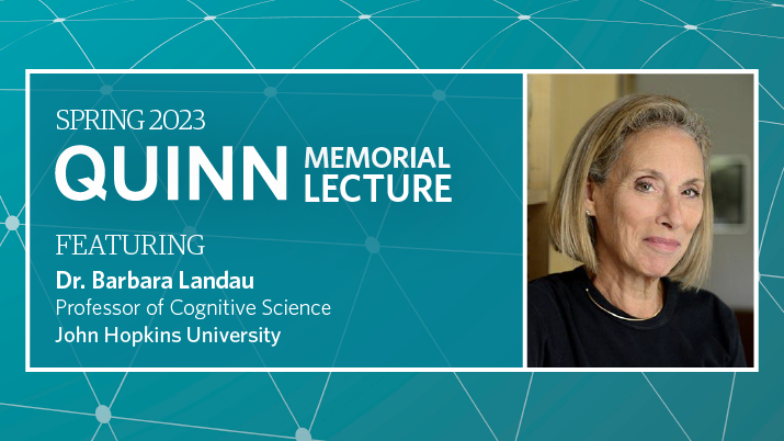 Barbara Landau is the Dick and Lydia Todd Professor of Cognitive Science at the Johns Hopkins University.